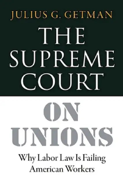 Buy The Supreme Court on Unions (English, Julius G. Getman) — BookShops.in