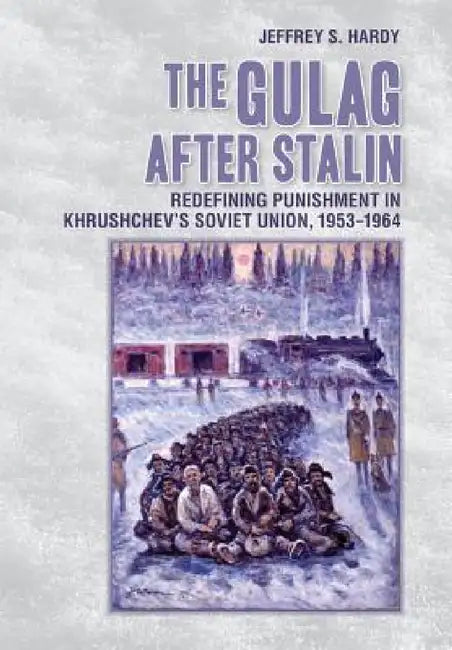 Buy The Gulag After Stalin (English, Jeffrey S. Hardy) — BookShops.in