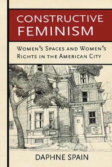 Buy Constructive Feminism (English, Daphne Spain) — BookShops.in