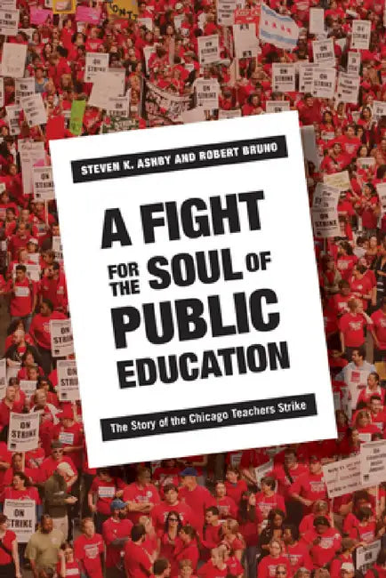Buy A Fight for the Soul of Public Education (English, Steven Ashby | Robert Bruno) — BookShops.in