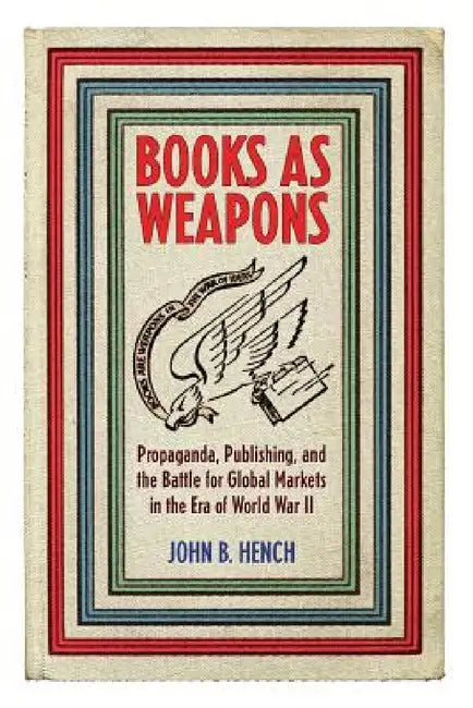 Buy Books as Weapons (English, John B. Hench) — BookShops.in
