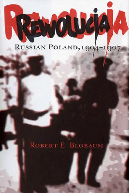 Buy Rewolucja (English, Robert E. Blobaum) — BookShops.in