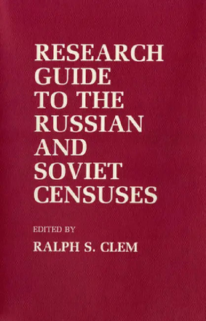 Buy Research Guide to the Russian and Soviet Censuses (English, Ralph S. Clem) — BookShops.in