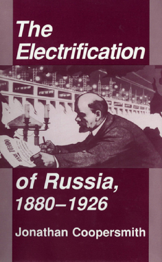 Buy The Electrification of Russia, 1880-1926 (English, Jonathan Coopersmith) — BookShops.in
