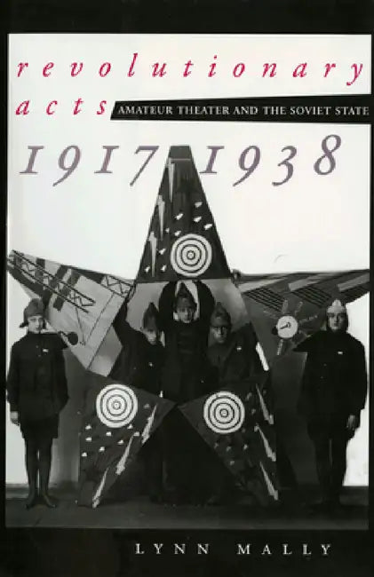 Buy Revolutionary Acts (English, Lynn Mally) — BookShops.in