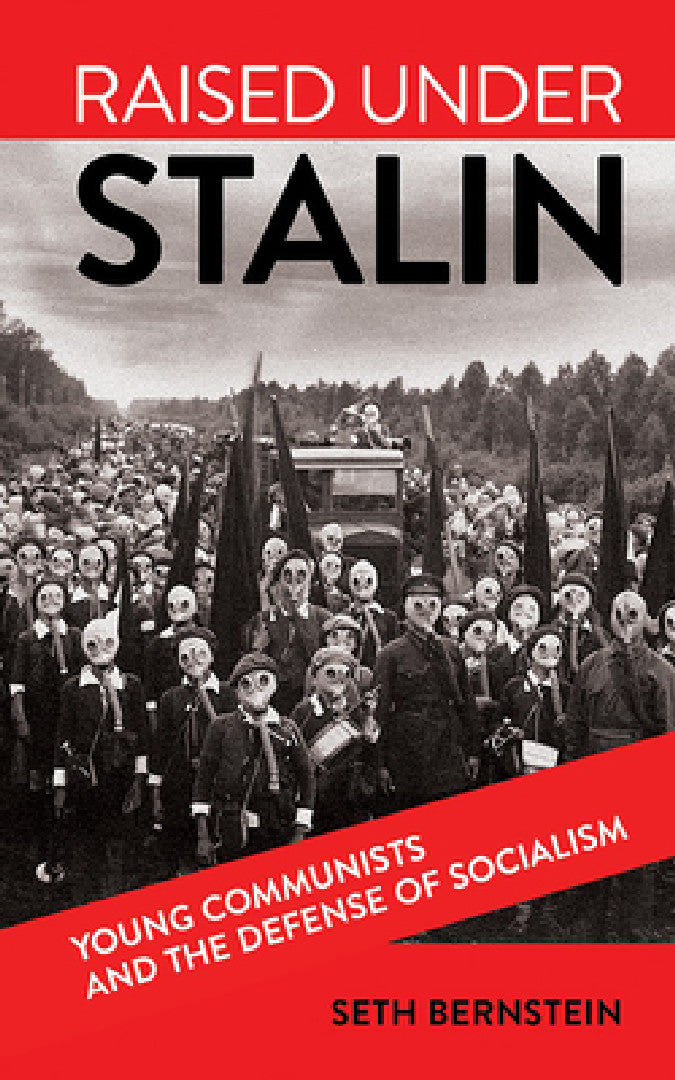 Buy Raised Under Stalin (English, Seth F. Bernstein) — BookShops.in