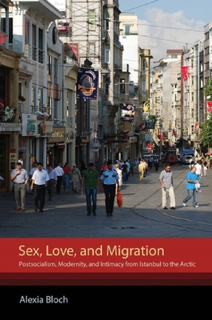 Buy Sex, Love, and Migration (English, Alexia Bloch) โ BookShops.in