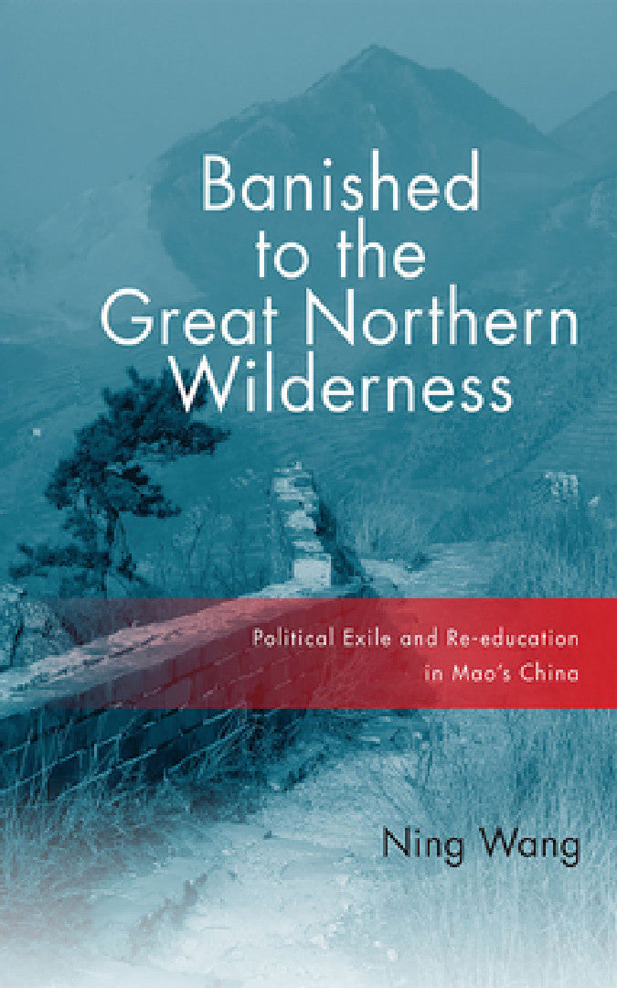 Buy Banished to the Great Northern Wilderness (English, Ning Wang) — BookShops.in