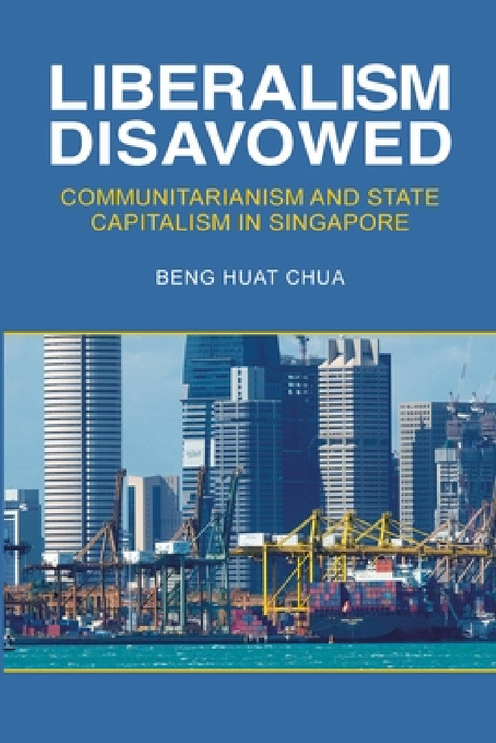 Buy Liberalism Disavowed (English, Beng Huat Chua) — BookShops.in