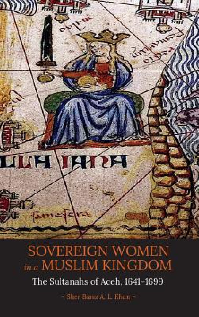 Buy Sovereign Women in a Muslim Kingdom (English, Sher Banu a. L. Khan) — BookShops.in