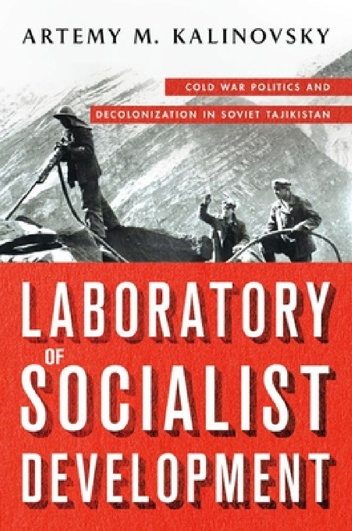 Buy Laboratory of Socialist Development (English, Artemy M. Kalinovsky) — BookShops.in