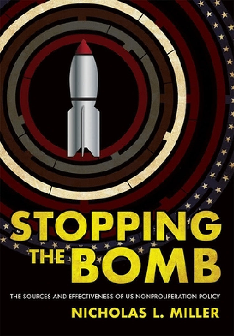 Buy Stopping the Bomb (English, Nicholas L. Miller) — BookShops.in
