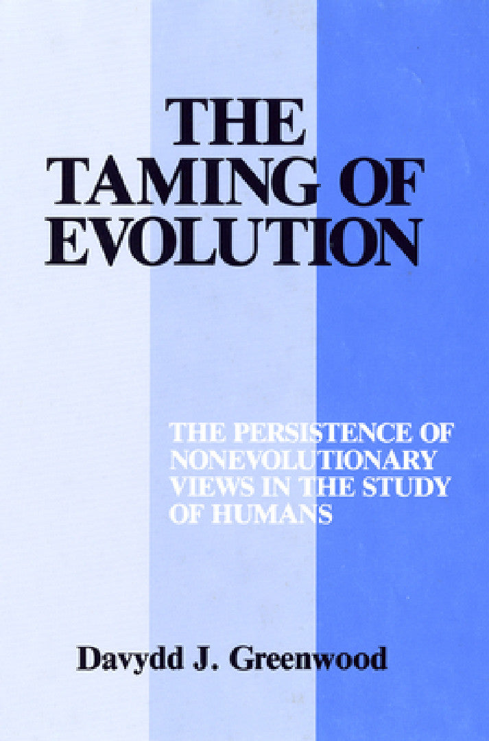 Buy The Taming of Evolution (English, Davydd Greenwood) — BookShops.in
