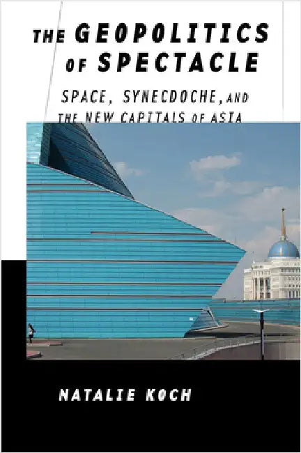 Buy The Geopolitics of Spectacle (English, Natalie Koch) — BookShops.in