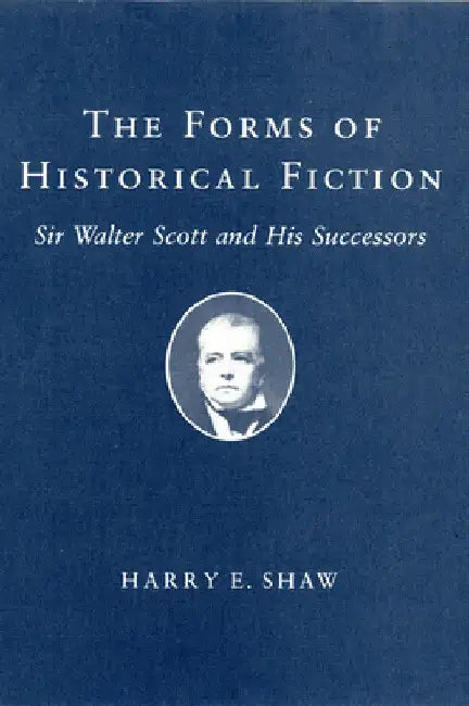Buy The Forms of Historical Fiction (English, Harry E. Shaw) β BookShops.in