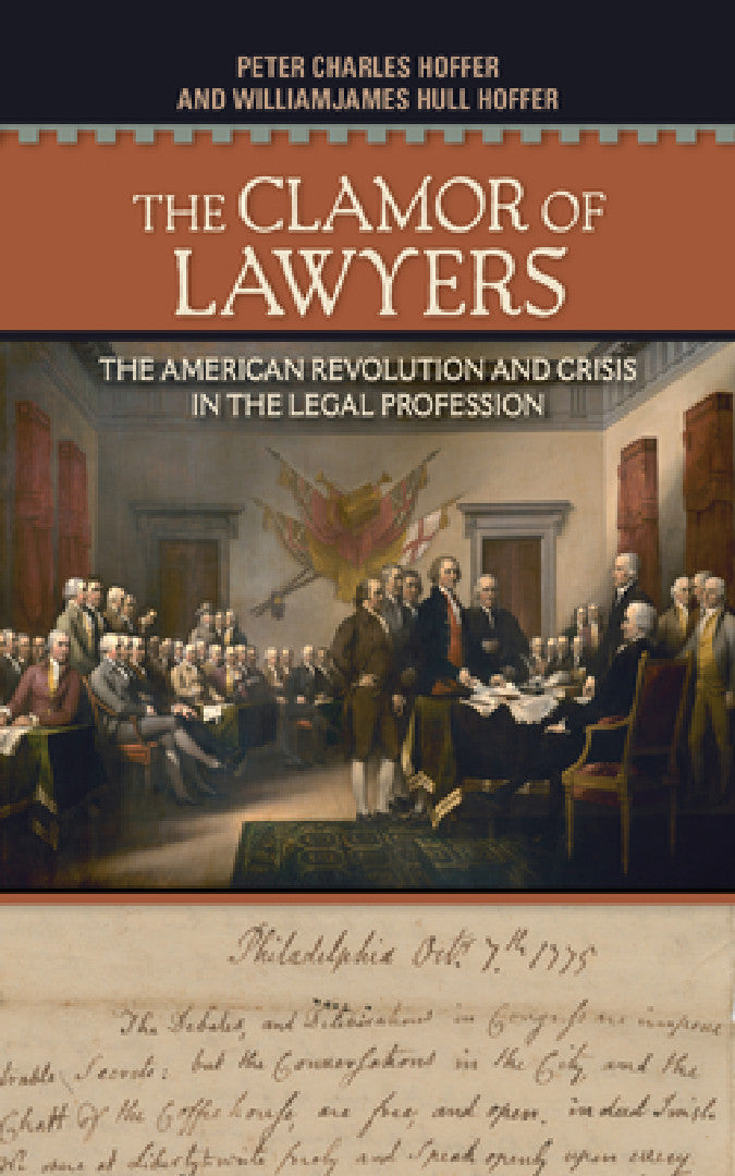 Buy The Clamor of Lawyers (English, Peter Charles Hoffer | William James Hull Hoffer) — BookShops.in