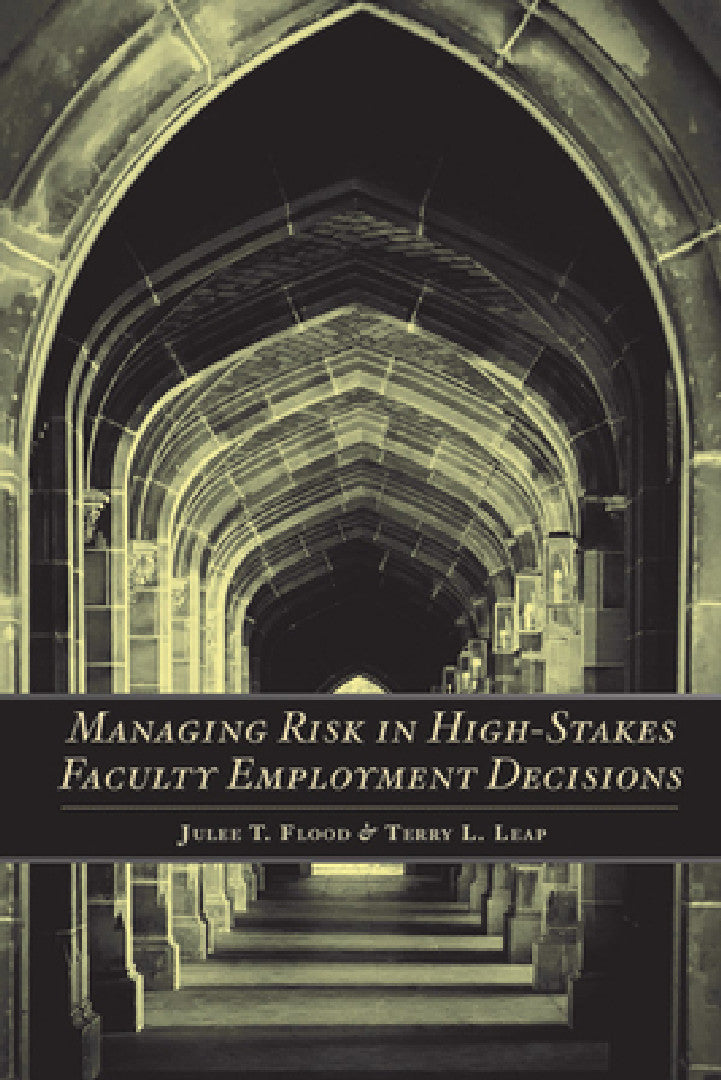 Buy Managing Risk in High-Stakes Faculty Employment Decisions (English, Julee T. Flood | Terry L. Leap) — BookShops.in