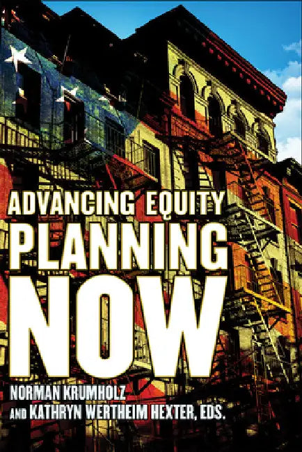 Buy Advancing Equity Planning Now (English, Norman Krumholz | Kathryn Wertheim Hexter) — BookShops.in