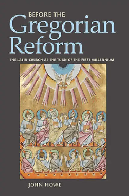 Buy Before the Gregorian Reform (English, John Howe) — BookShops.in