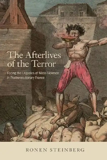 The Afterlives of the Terror (English, Ronen Steinberg)
