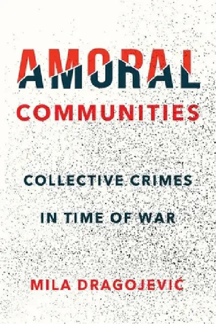 Buy Amoral Communities (English, Mila Dragojevic) — BookShops.in