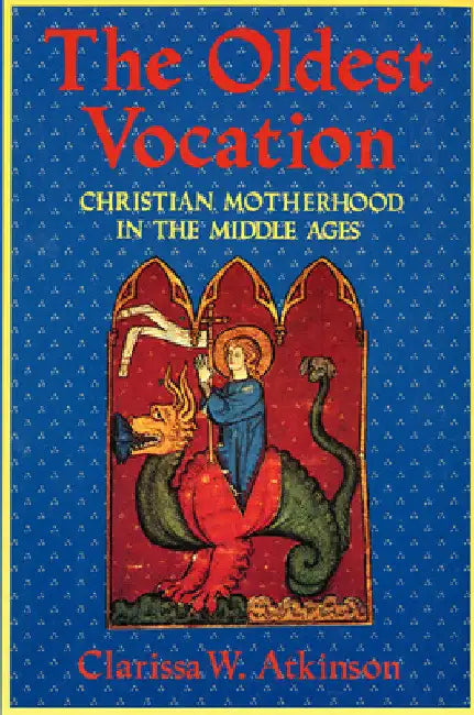 Buy The Oldest Vocation (English, Clarissa W. Atkinson) — BookShops.in