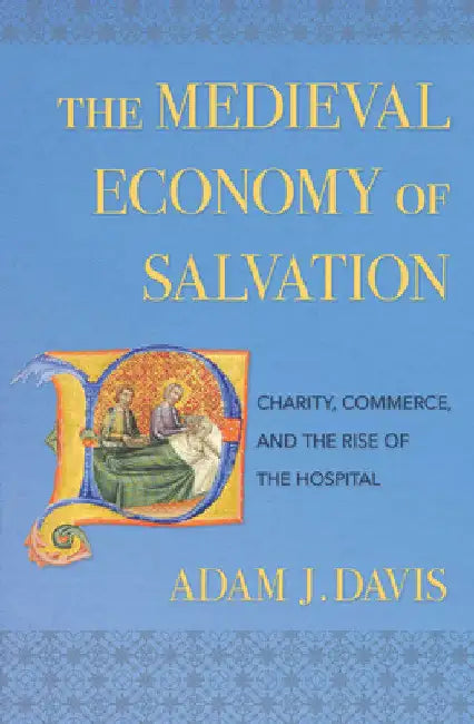 Buy The Medieval Economy of Salvation (English, Adam J. Davis) — BookShops.in