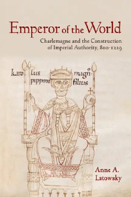Buy Emperor of the World (English, Anne A. Latowsky) — BookShops.in