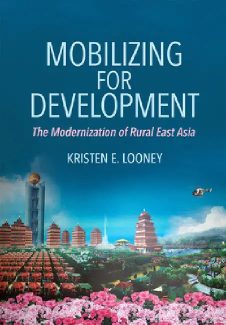 Buy Mobilizing for Development (English, Kristen E. Looney) — BookShops.in