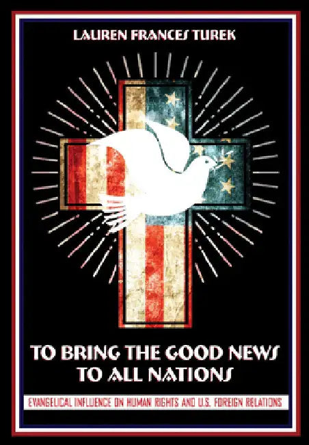 Buy To Bring the Good News to All Nations (English, Lauren Frances Turek) — BookShops.in