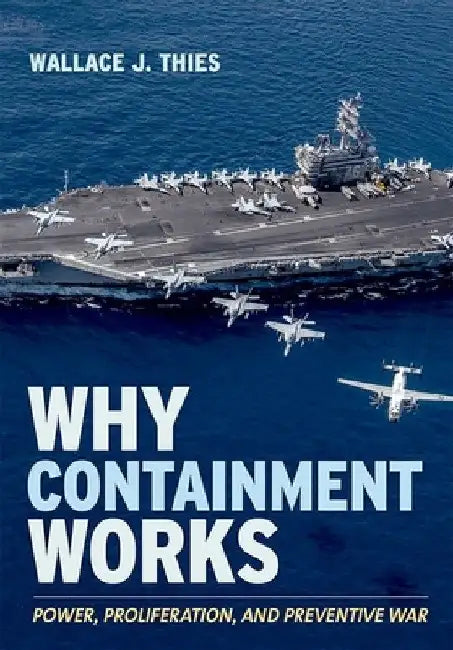 Buy Why Containment Works (English, Wallace J. Thies) — BookShops.in