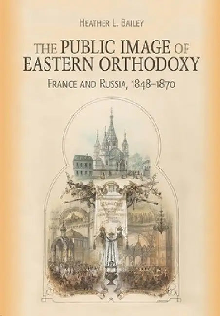 Buy Public Image of Eastern Orthodoxy (English, Heather L. Bailey) — BookShops.in
