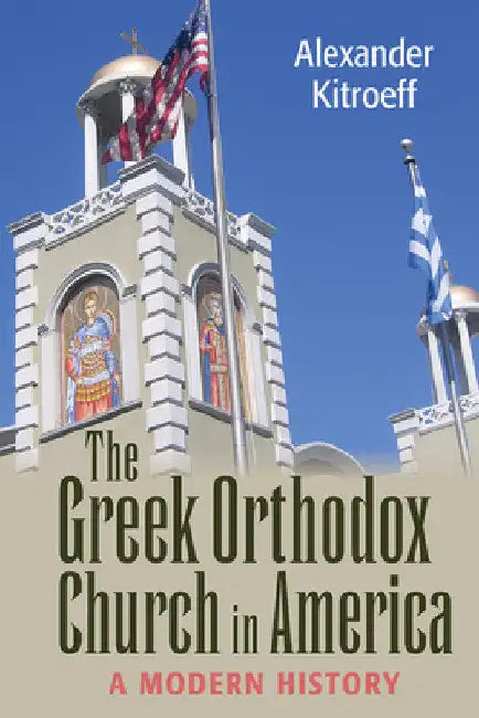 Buy Greek Orthodox Church in America (English, Alexander Kitroeff) — BookShops.in