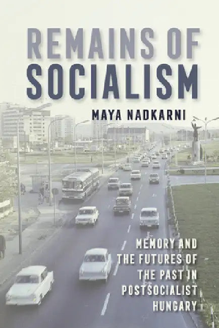 Buy Remains of Socialism (English, Maya Nadkarni) — BookShops.in