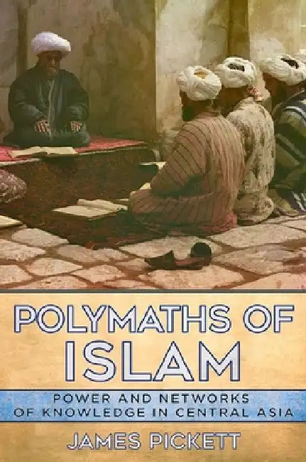Buy Polymaths of Islam (English, James Pickett) — BookShops.in