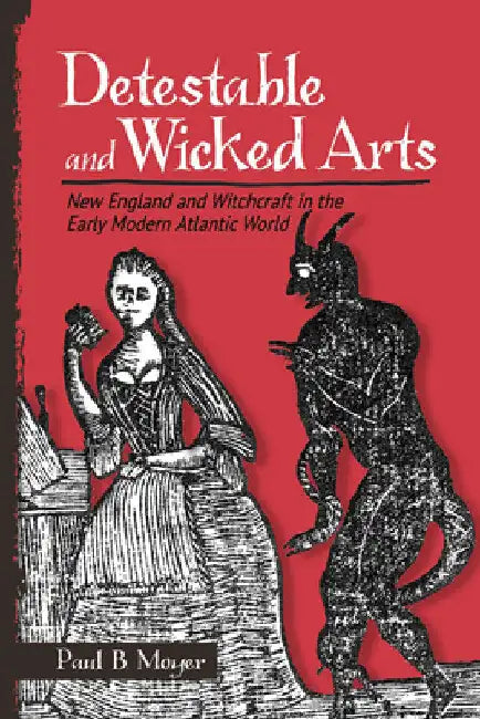 Buy Detestable and Wicked Arts (English, Paul B. Moyer) — BookShops.in
