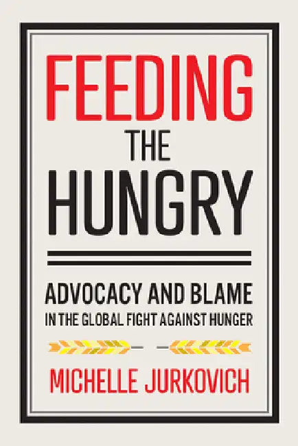 Buy Feeding the Hungry (English, Michelle Jurkovich) — BookShops.in