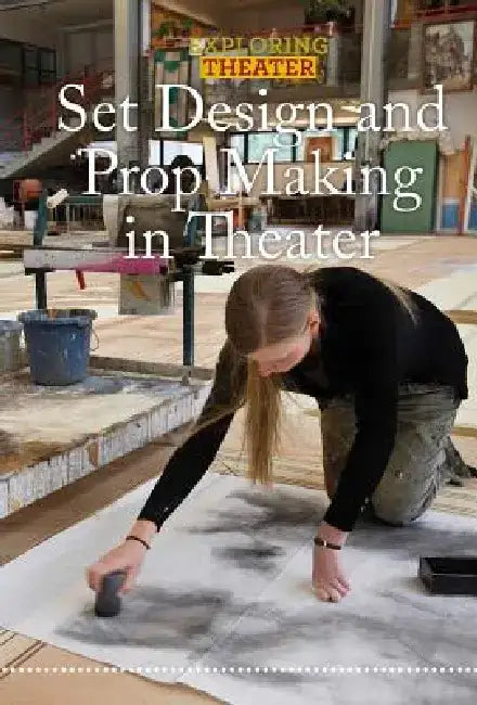 Buy Set Design and Prop Making in Theater (English, Bethany Bryan) — BookShops.in