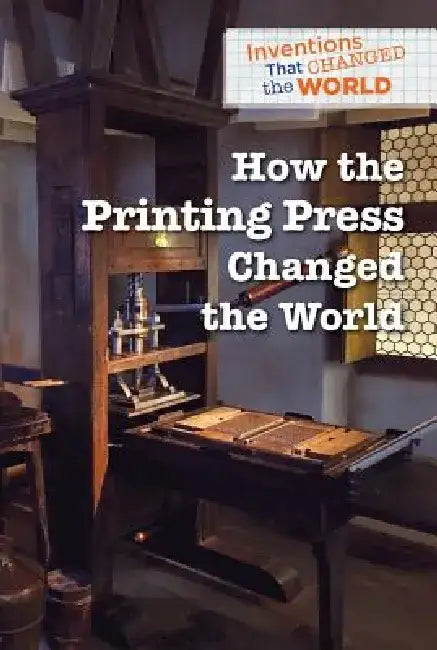 Buy How the Printing Press Changed the World (English, Avery Elizabeth Hurt) — BookShops.in