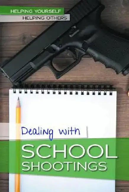 Buy Dealing with School Shootings (English, Kate Shoup) — BookShops.in
