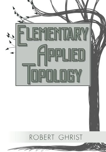 Buy Elementary Applied Topology (English, Robert Ghrist) — BookShops.in