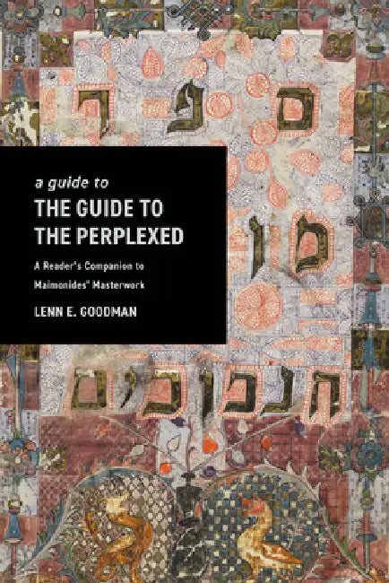 Buy A Guide to the Guide to the Perplexed (English, Lenn Goodman) — BookShops.in
