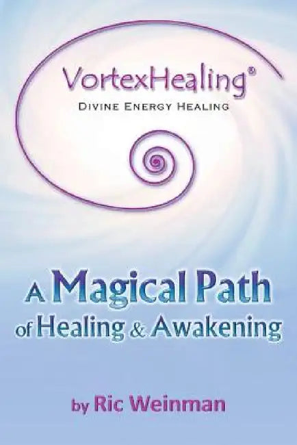 Buy VortexHealing(R) Divine Energy Healing (English, Ric a. Weinman) — BookShops.in