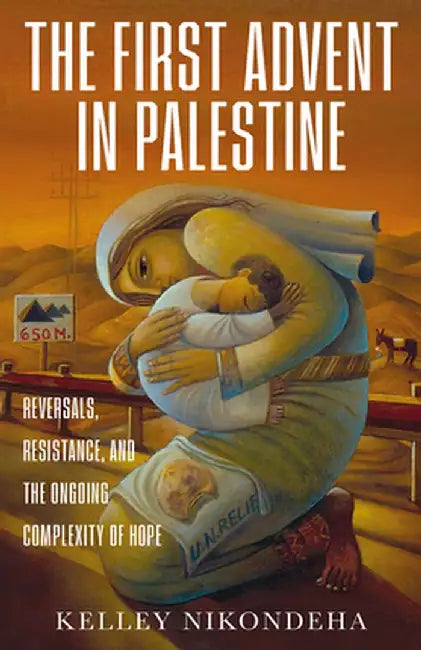 Buy The First Advent in Palestine (English, Kelley Nikondeha) — BookShops.in
