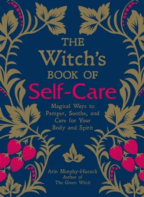Buy The Witch's Book of Self-Care (English, Arin Murphy-Hiscock) — BookShops.in