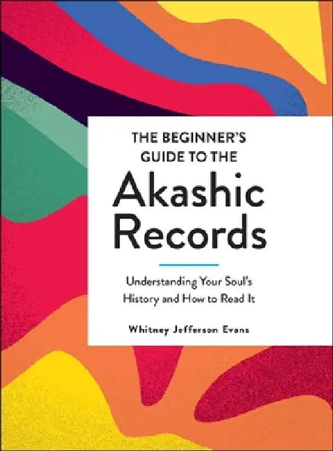 Buy The Beginner's Guide to the Akashic Records (English, Whitney Jefferson Evans) — BookShops.in
