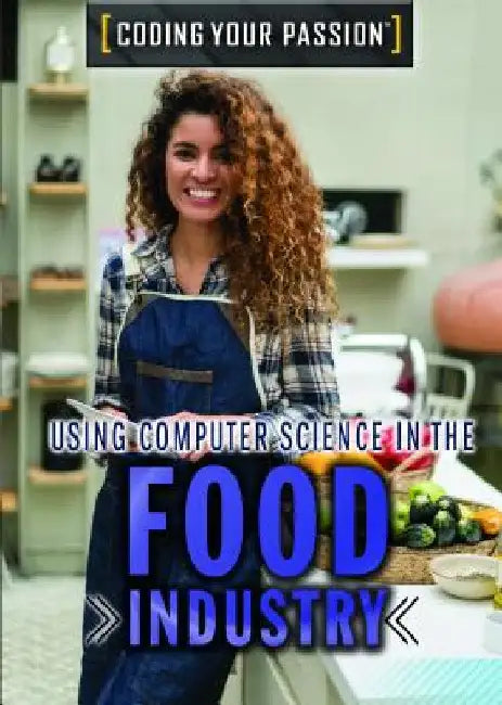 Buy Using Computer Science in the Food Industry (English, Philip Wolny) โ BookShops.in