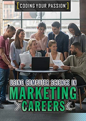 Buy Using Computer Science in Marketing Careers (English, Carla Mooney) โ BookShops.in