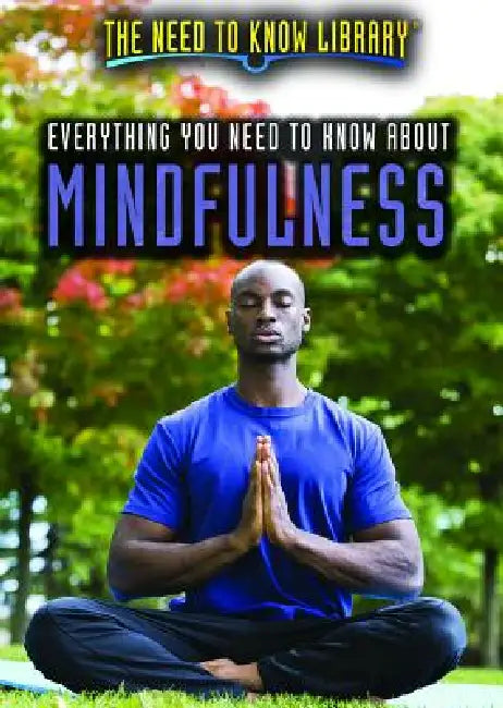 Buy Everything You Need to Know about Mindfulness (English, Kerry Elizabeth Benson) โ BookShops.in
