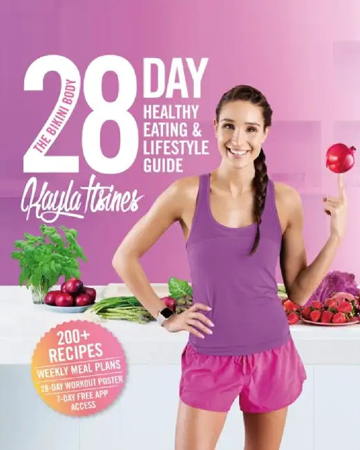 Buy The Bikini Body 28-Day Healthy Eating & Lifestyle Guide (English, Kayla Itsines) — BookShops.in